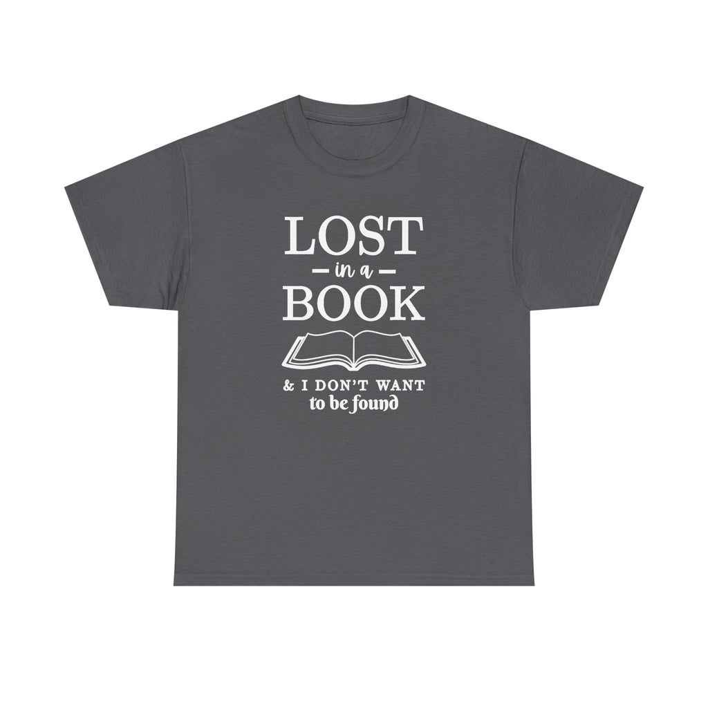 Lost in a Book T-Shirt | Reading Quote Tee, Statement T-shirt, Unisex, Library T-shirt, Gift, Casual T-shirt, School T-shirt, Teacher Top