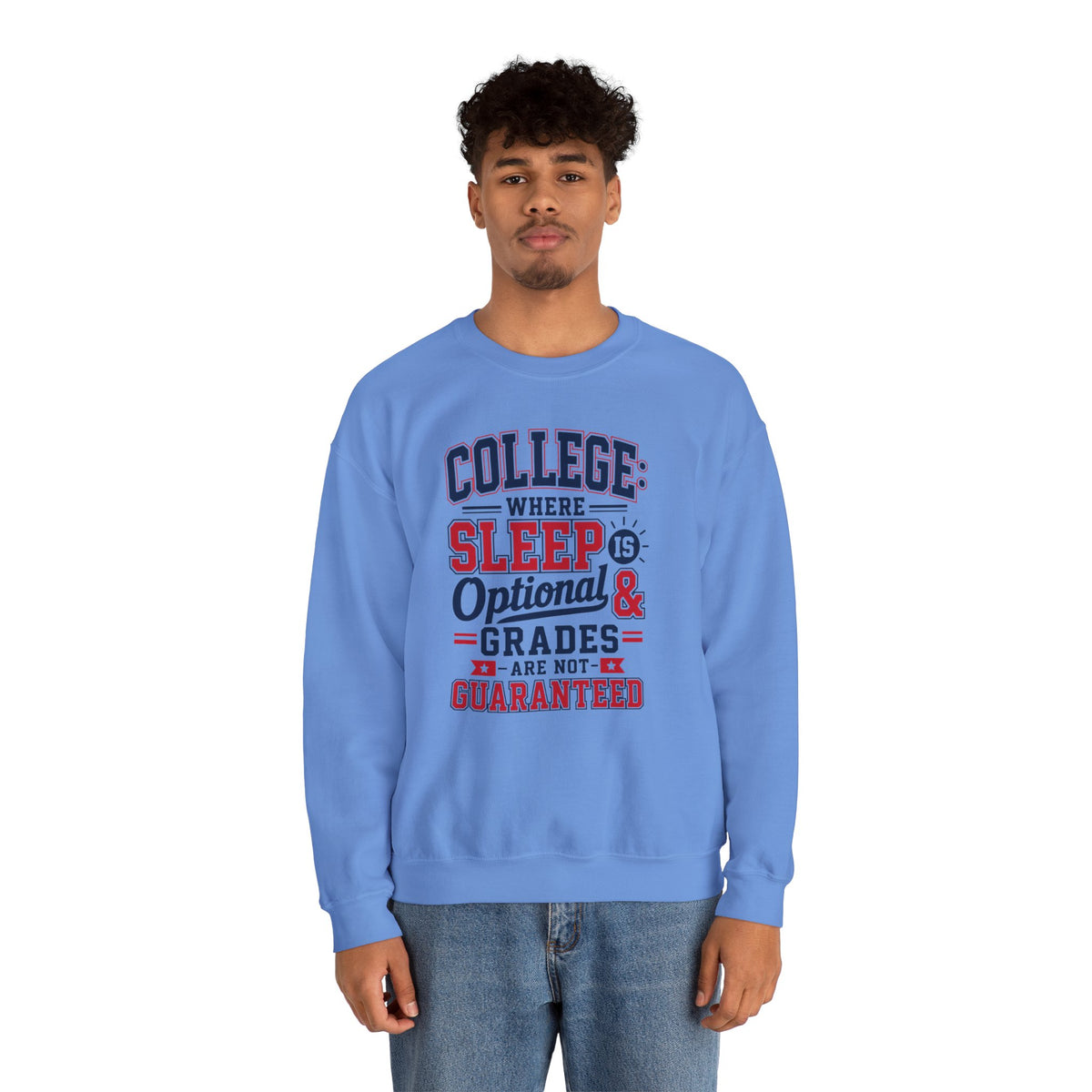 College Where Sleep Is Optional Grades Are Not Guaranteed Sweatshirt Funny College Student Dorm Gift Freshman Graduation Present