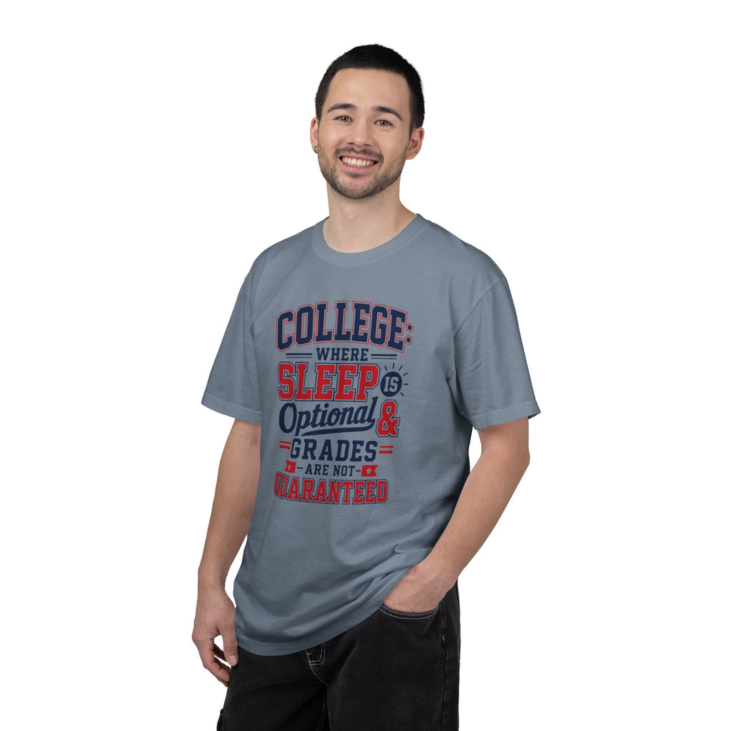 Comfort Color College Where Sleep Is Optional Grades Are Not Guaranteed Funny College Student Gift Student Present, College Student Gift