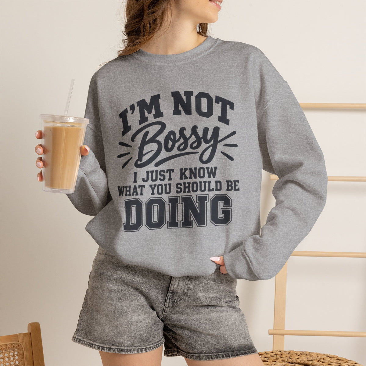 Funny Boss Lady Sweatshirt, I'm Not Bossy I Just Know What You Should Be Doing, Sarcastic Crewneck, Gift for Women, Mom, Coworker