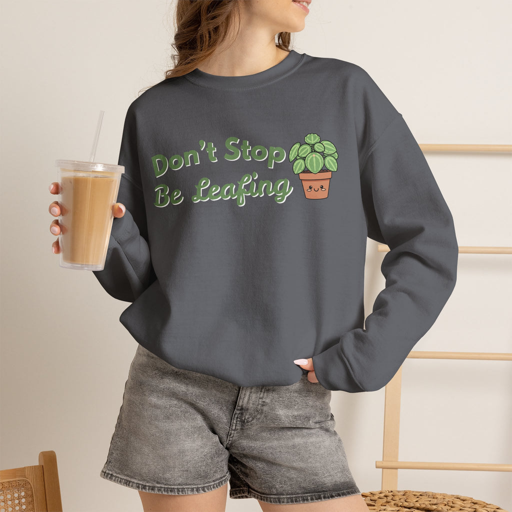 Don't Stop Be Leafing Sweatshirt, Funny Plant Pun Crewneck, Cute Plant Lover Gift, Plant Mom Sweatshirt, Gardener Gift, Sand Unisex Shirt
