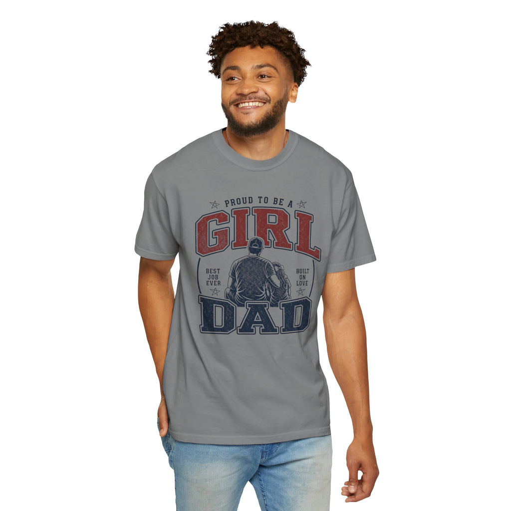 Girl Dad Shirt, Proud To Be A Girl Dad Tee, Best Job Ever Shirt, Built On Love, Baseball Dad Gift, Fathers Day Shirt, Dad Of Girls T-Shirt