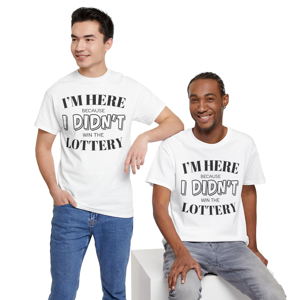 Didn't Win the Lottery T-Shirt | Funny Lottery Quote Tee, Funny Statement T-shirt, Unisex Tee, Casual Wear T-shirt, Popular T-shirt, Trendy