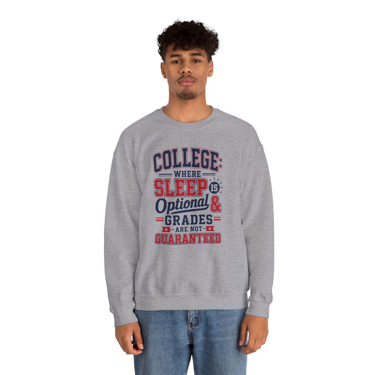 College Where Sleep Is Optional Grades Are Not Guaranteed Sweatshirt Funny College Student Dorm Gift Freshman Graduation Present