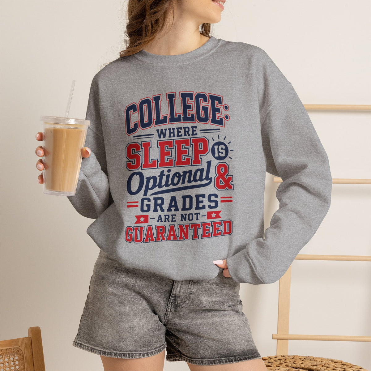 College Where Sleep Is Optional Grades Are Not Guaranteed Sweatshirt Funny College Student Dorm Gift Freshman Graduation Present
