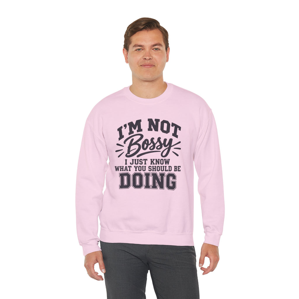Funny Boss Lady Sweatshirt, I'm Not Bossy I Just Know What You Should Be Doing, Sarcastic Crewneck, Gift for Women, Mom, Coworker