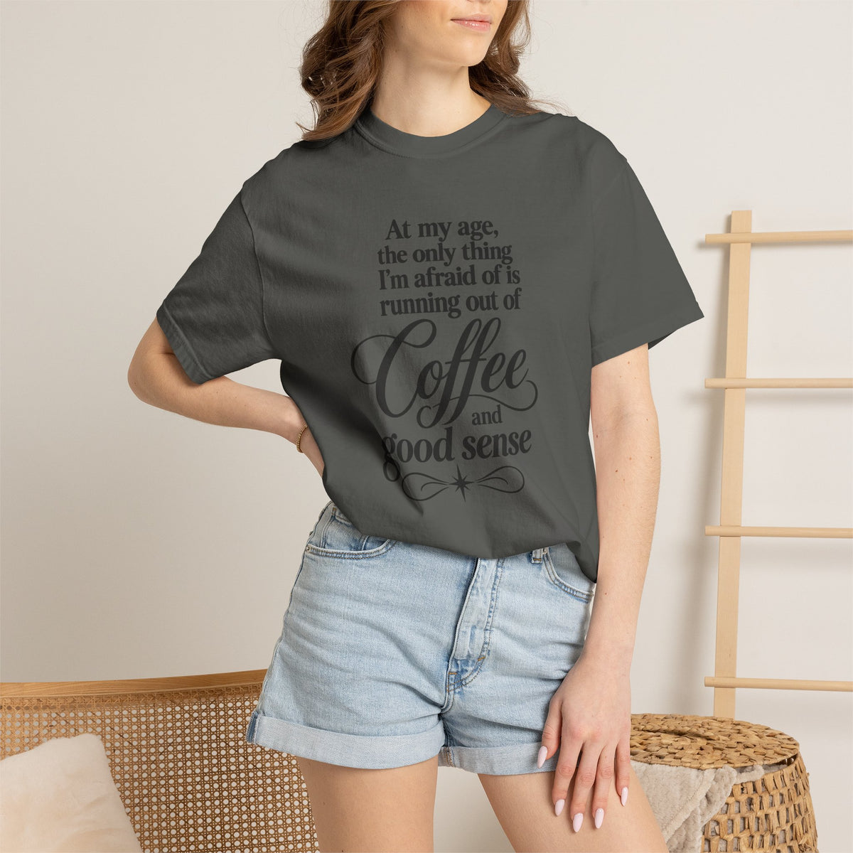 Comfort Color Funny Coffee TShirt, At My Age Only Afraid of Running Out of Coffee and Good Sense, Sarcastic Women's Tee, Funny Coffee Lover
