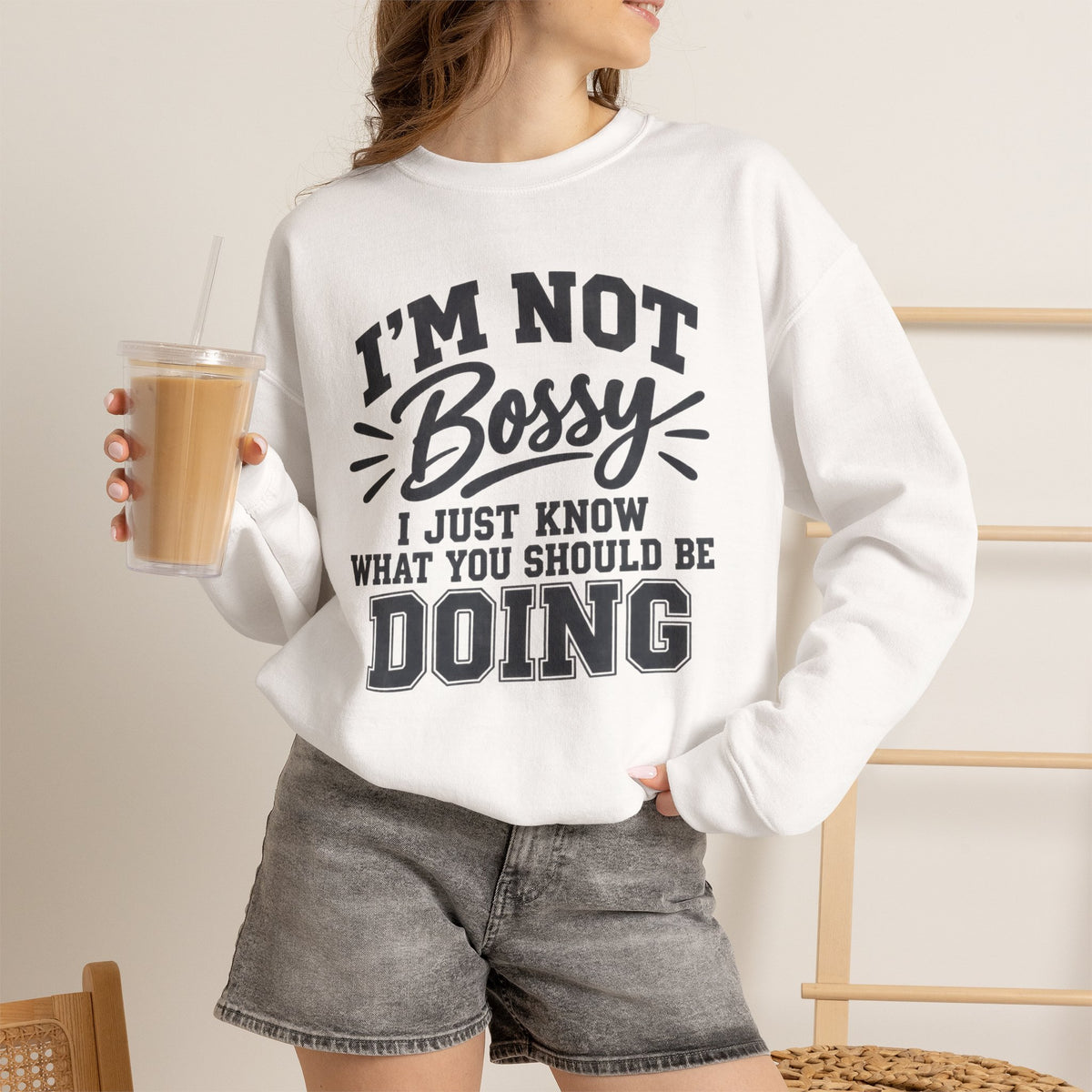 Funny Boss Lady Sweatshirt, I'm Not Bossy I Just Know What You Should Be Doing, Sarcastic Crewneck, Gift for Women, Mom, Coworker