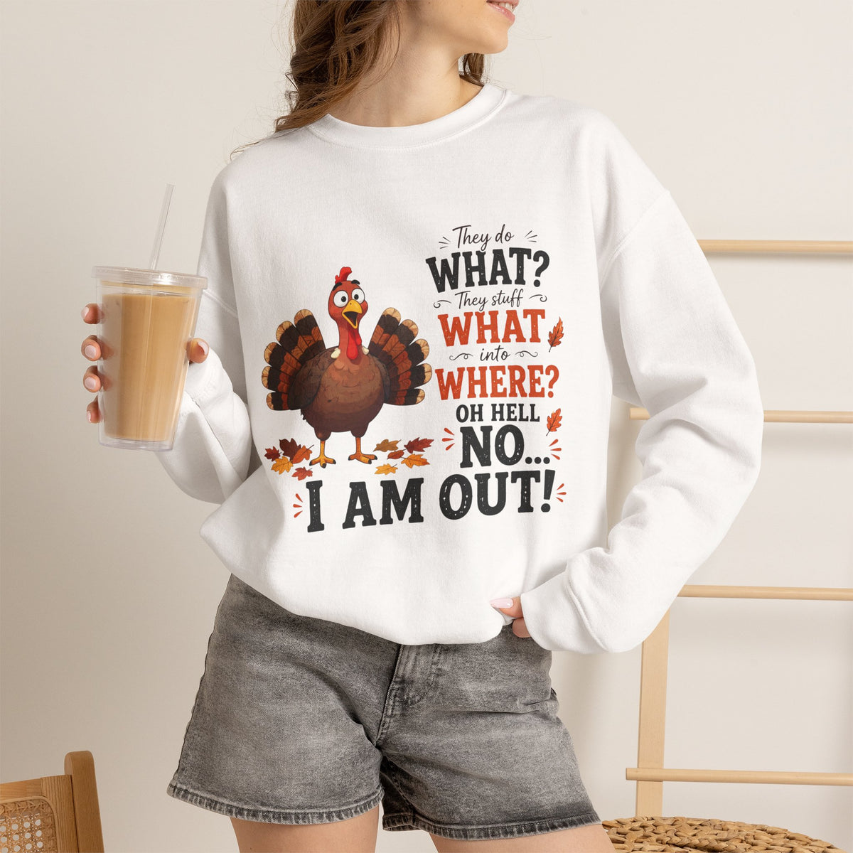 Funny Turkey Thanksgiving Sweatshirt, They Do What Oh Hell No I Am Out Shirt, Funny Turkey Sweater, Thanksgiving Family Group Shirt Gift