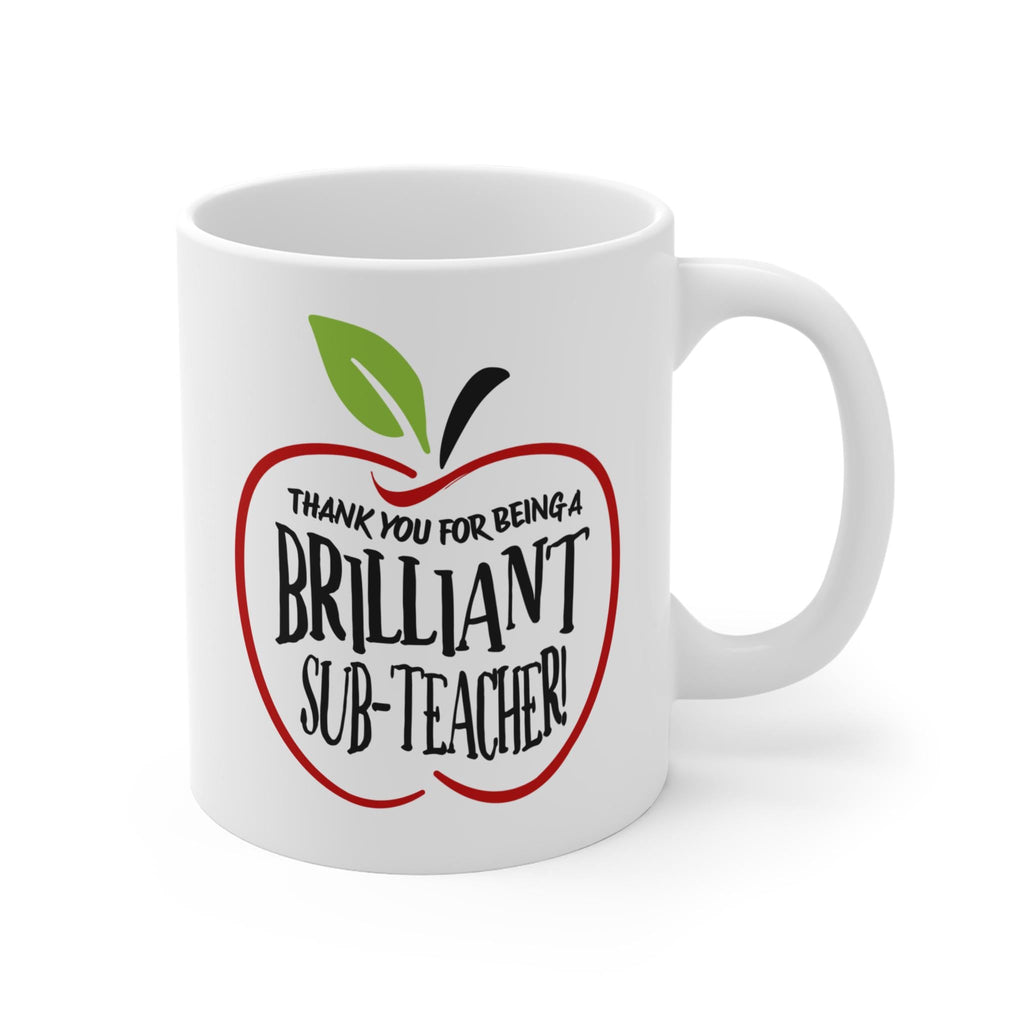 Brilliant Sub-Teacher Mug: Teacher Appreciation Gift